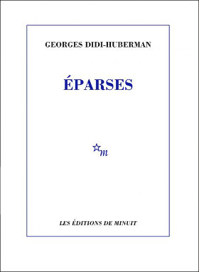 Éparses de Georges Didi-Huberman