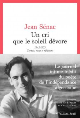 Jean Sénac, Un cri que le soleil dévore