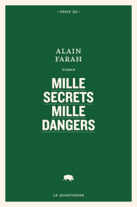 MILLE SECRETS MILLE DANGERS d'Alain Farah